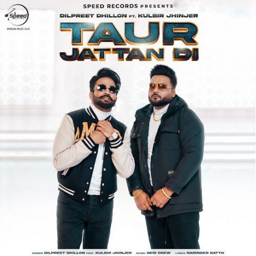 Taur Jattan Di Dilpreet Dhillon Mp3 Song Download