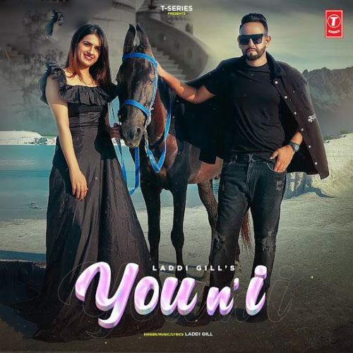 You N I Laddi Gill Mp3 Song Download