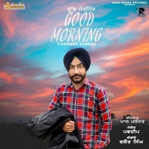Good Morning Harinder Sandhu Mp3 Song Download
