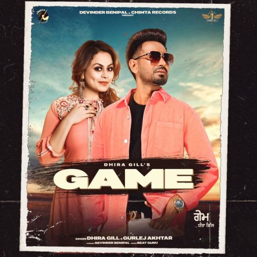 Game Dhira Gill, Gurlej Akhtar Mp3 Song Download