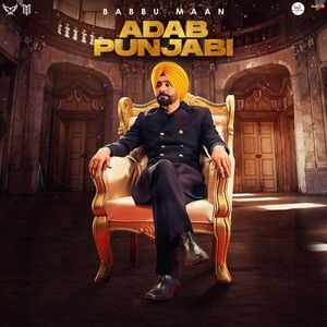 Adab Punjabi,Pt. 2 & 3 Babbu Maan Mp3 Song Download