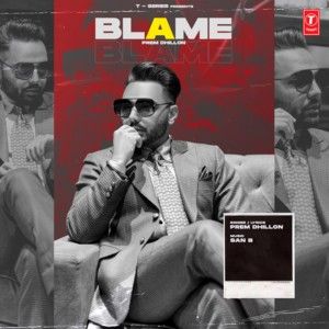Blame Prem Dhillon Mp3 Song Download