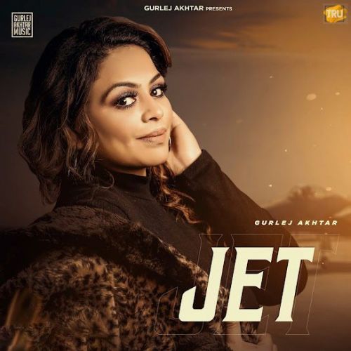Jet Gurlej Akhtar Mp3 Song Download