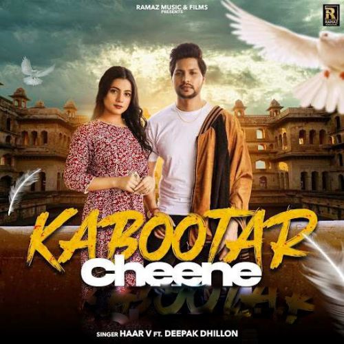 Kabootar Cheene Haar V, Deepak Dhillon Mp3 Song Download