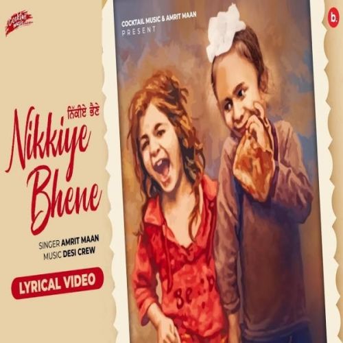 Nikkiye Bhene Amrit Maan Mp3 Song Download