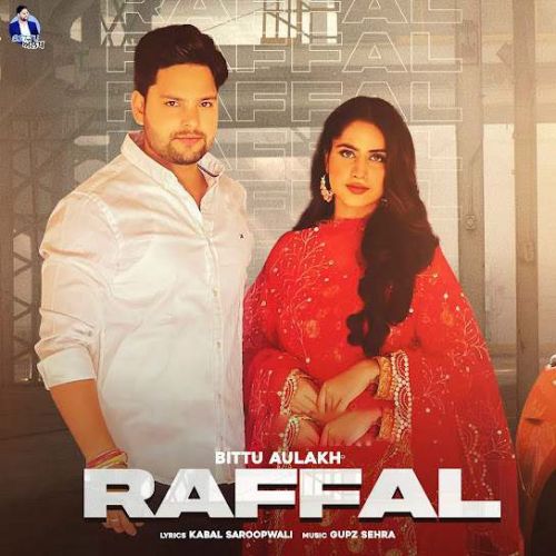 Raffal Bittu Aulakh Mp3 Song Download