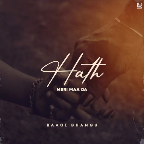 Hath Meri Maa Da Baagi Bhangu Mp3 Song Download