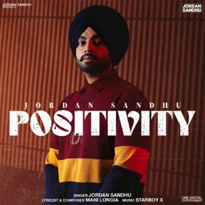 Positivity Jordan Sandhu Mp3 Song Download