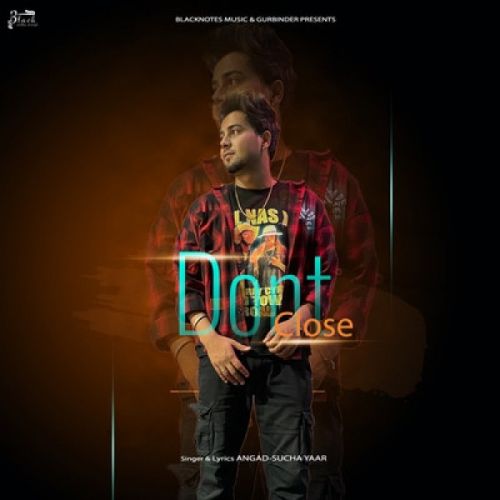 Dont Close Sucha Yaar Mp3 Song Download