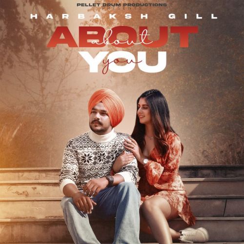 About You Harbaksh Gill Mp3 Song Download