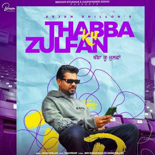 Thabba Ku Zulfan Arjan Dhillon Mp3 Song Download