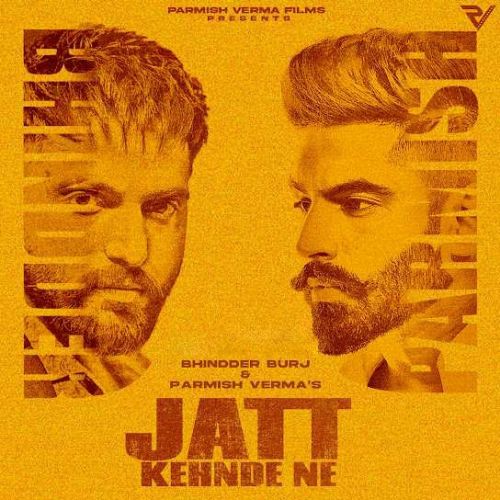 Jatt Kehnde Ne Bhindder Burj, Parmish Verma Mp3 Song Download