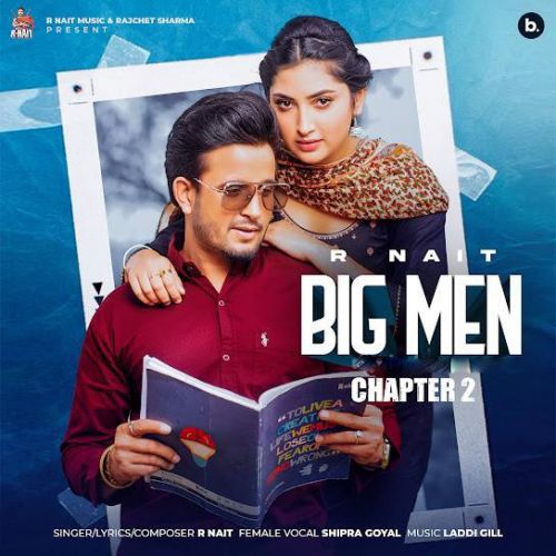 Big Men - Chapter 2 R Nait Mp3 Song Download