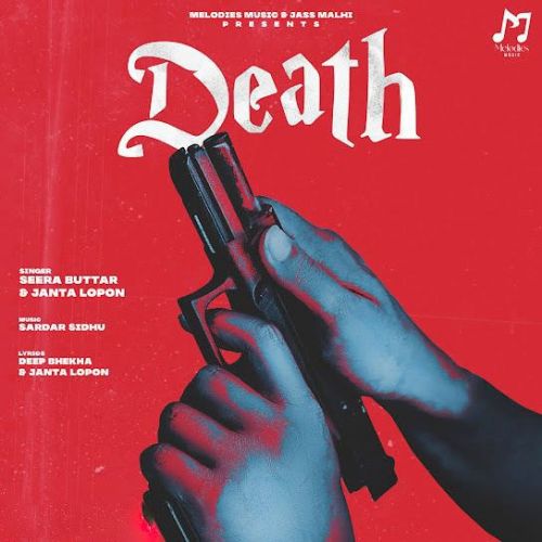 Death Seera Buttar Mp3 Song Download