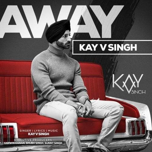 Away Kay V Singh Mp3 Song Download