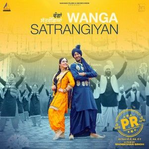 Wanga Satrangiyan Harbhajan Mann, Mannat Noor Mp3 Song Download