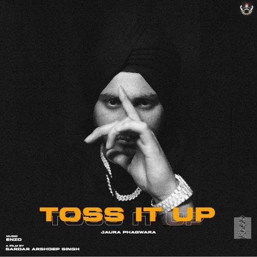 Toss It Up Jaura Phagwara Mp3 Song Download