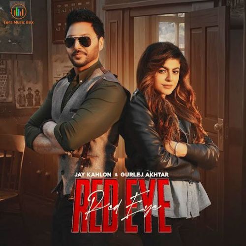 Red Eye Jay Kahlon, Gurlez Akhtar Mp3 Song Download