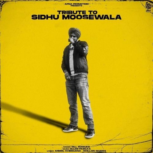 Tribute to Sidhu Moosewala Gill Manuke Mp3 Song Download