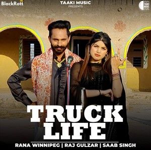 Truck Life Rana Winnipeg, Raj Gulzar Mp3 Song Download