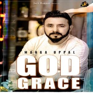 God Grace Manga Uppal Mp3 Song Download