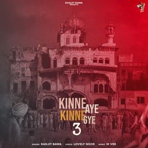 Kinne Aye Kinne Gye 3 Ranjit Bawa Mp3 Song Download