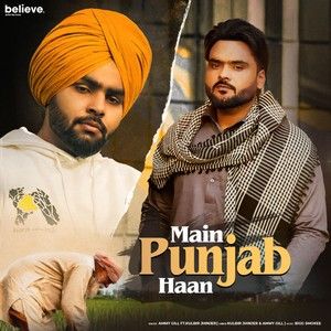 Main Punjab Haan Ammy Gill, Kulbir Jhinjer Mp3 Song Download