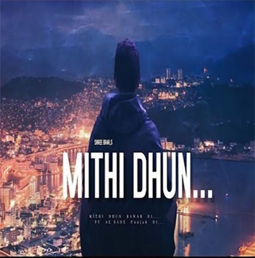 Mithi Dhum Shree Brar Mp3 Song Download