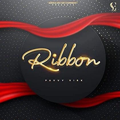 Ribbon Pavvy Virk Mp3 Song Download