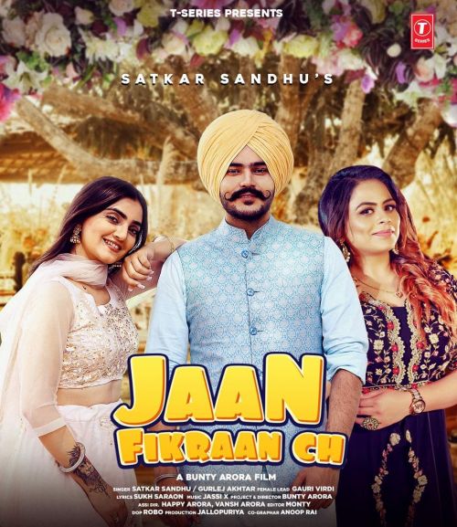Jaan Fikraan Ch Satkar Sandhu, Gurlej Akhtar Mp3 Song Download