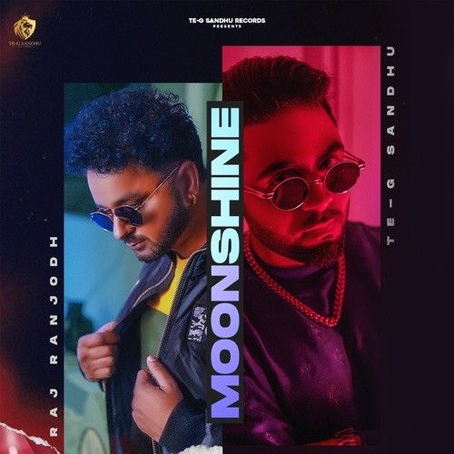 Moonshine Te-G Sandhu, Raj Ranjodh Mp3 Song Download