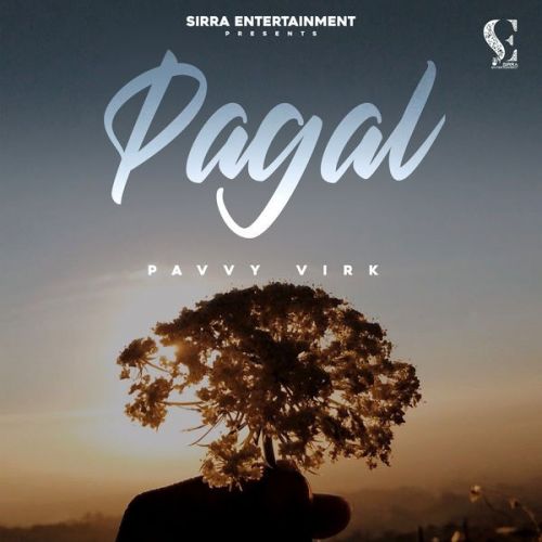 Pagal Pavvy Virk Mp3 Song Download
