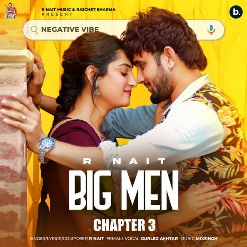 Big Men (Chapter 3) R Nait, Gurlez Akhtar Mp3 Song Download
