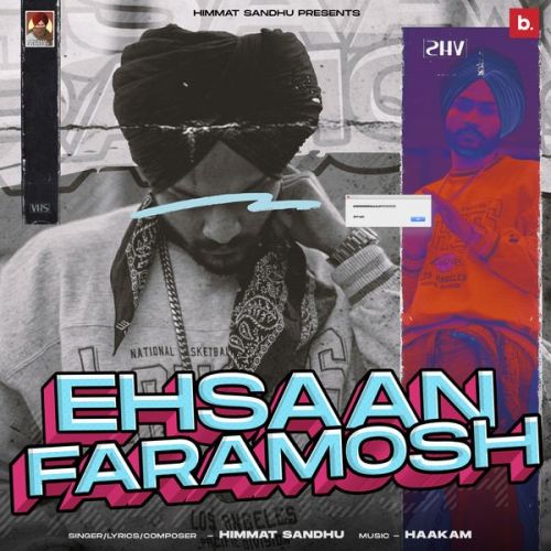 Ehsaan Faramosh Himmat Sandhu Mp3 Song Download