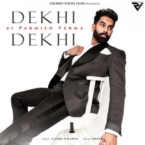 Dekhi Dekhi Parmish Verma Mp3 Song Download