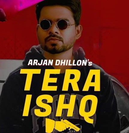 Tera Ishq Arjan Dhillon Mp3 Song Download