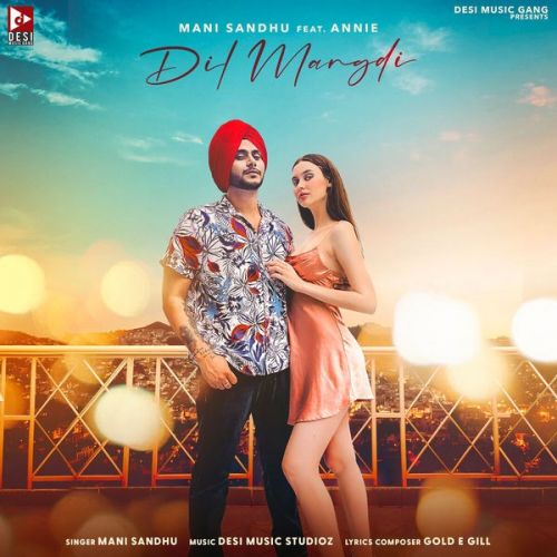 Dil Mangdi Mani Sandhu Mp3 Song Download