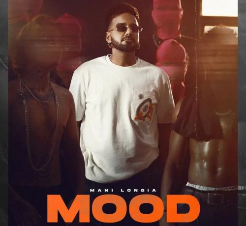 Mood Mani Longia Mp3 Song Download