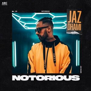 Notorious Jaz Dhami Mp3 Song Download