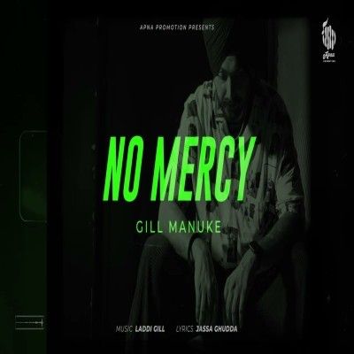 No Mercy Gill Manuke Mp3 Song Download