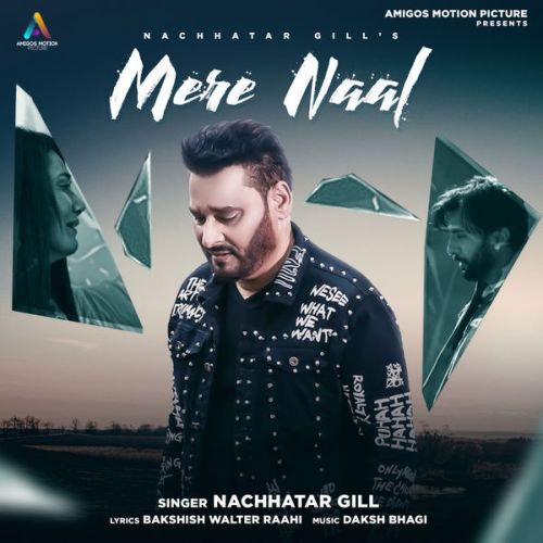 Mere Naal Nachattar Gill Mp3 Song Download