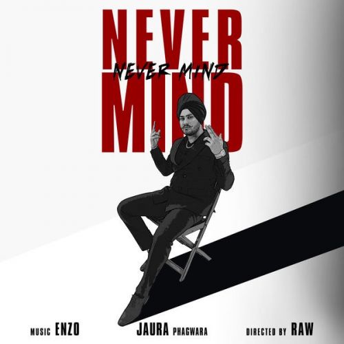 Never Mind Jaura Phagwara Mp3 Song Download