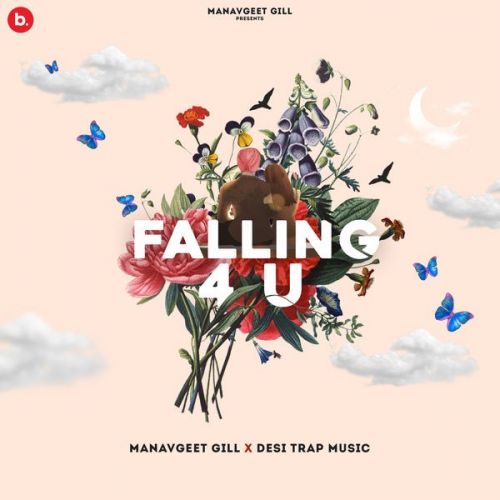 Falling 4 U Manavgeet Gill Mp3 Song Download