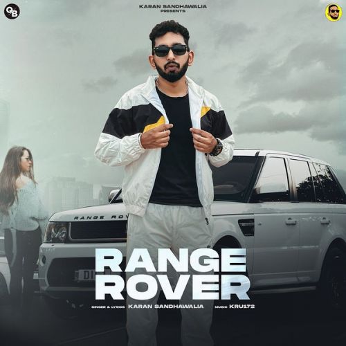 Range Rover Karan Sandhawalia Mp3 Song Download