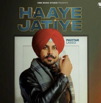 Haaye Jatiye Pavitar Lassoi Mp3 Song Download