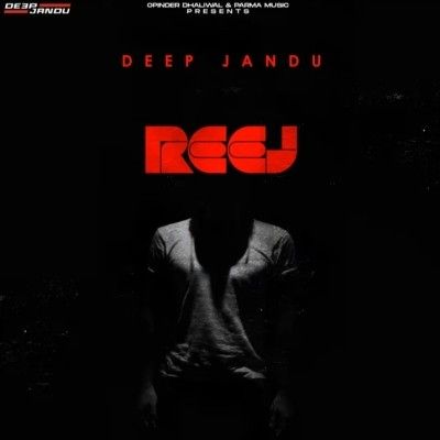 Reej Deep Jandu Mp3 Song Download