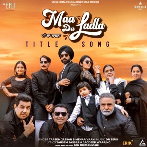 Maa Da Ladla Tarsem Jassar, Mehar Vaani Mp3 Song Download