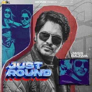 Just Round Jass Bajwa Mp3 Song Download