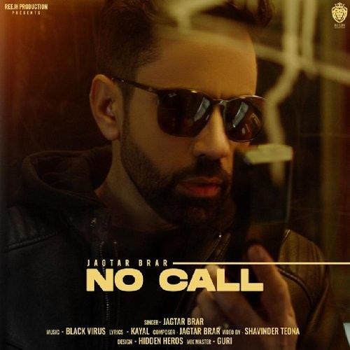 No Call Jagtar Brar Mp3 Song Download