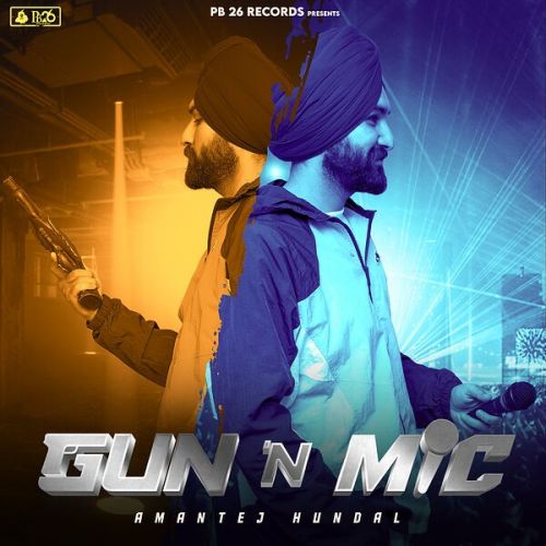 Gun n Mic Amantej Hundal Mp3 Song Download